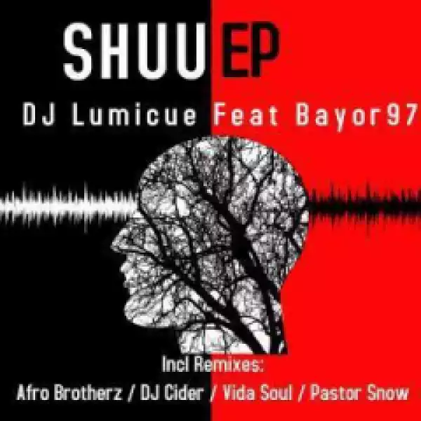 DJ Lumicue - Shuu (Pastor Snow Afro Touch) Ft. Bayor97